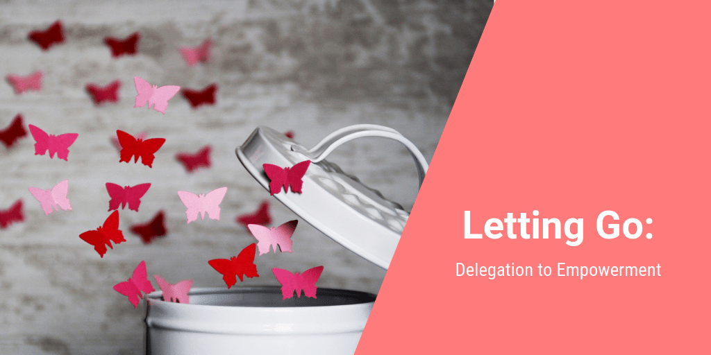 Letting go_ Delegation